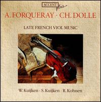 Late French Viol Music: A. Forqueray, Ch. Dolle - Robert Kohnen (harpsichord); Sigiswald Kuijken (viola da gamba); Wieland Kuijken (viola da gamba)