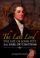 Late Lord: The Life of John Pitt