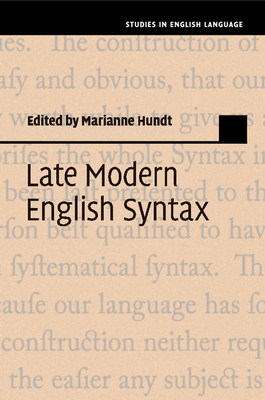 Late Modern English Syntax - Hundt, Marianne (Editor)