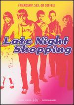 Late Night Shopping