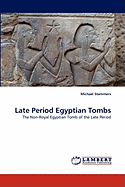 Late Period Egyptian Tombs