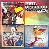 Late Rarities in Stereo - Phil Spector