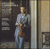 Late Vivaldi Concertos - Giuliano Carmignola (baroque violin); Venice Baroque Orchestra; Andrea Marcon (conductor)