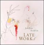 Late Works