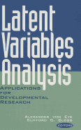 Latent Variables Analysis: Applications for Developmental Research