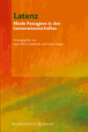 Latenz: Blinde Passagiere in den Geisteswissenschaften