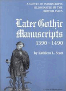 Later Gothic Manuscripts 1390-1490