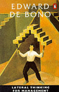 Lateral Thinking for Management - de Bono, Edward