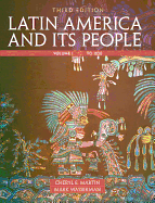 Latin America and Its People, Volume 1