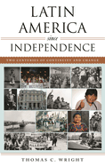Latin America Since Independence: Two Centuries of Continuity and Change