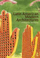 Latin American Modern Architectures: Ambiguous Territories