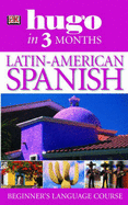 Latin American Spanish in 3 Months