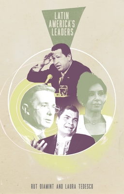 Latin America's Leaders - Diamint, Rut, and Tedesco, Laura