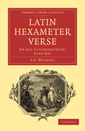 Latin Hexameter Verse: An Aid to Composition; with Key