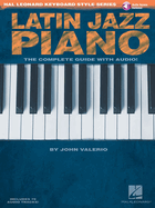 Latin Jazz Piano: The Complete Guide with CD!