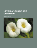 Latin Language and Grammar