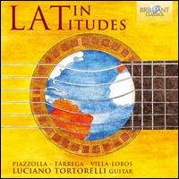 Latin Latitudes - Luciano Tortorelli (guitar)