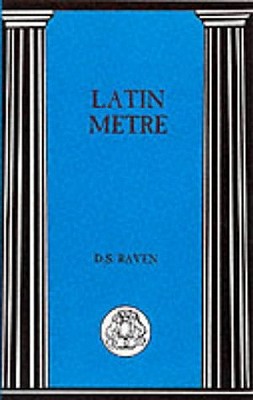 Latin Metre - Raven, D S