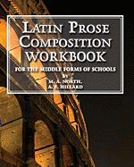 Latin Prose Composition Workbook: For the Middle Forms of School