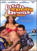 Latin Spring Break: The Movie