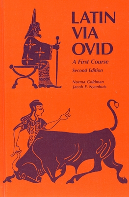 Latin Via Ovid: A First Course - Goldman, Norma, and Nyenhuis, Jacob E