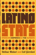 Latino STATS: American Hispanics by the Numbers
