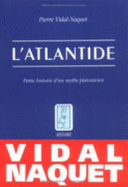 L'Atlantide: Petite Histoire D'Un Mythe Platonicien