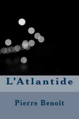 L'Atlantide - Benoit, Pierre