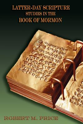 Latter-Day Scripture - Price, Robert M, Reverend, PhD