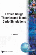 Lattice Gauge Theories and Monte Carlo Simulations