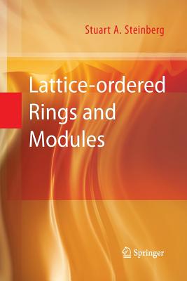 Lattice-Ordered Rings and Modules - Steinberg, Stuart a