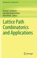 Lattice Path Combinatorics and Applications