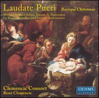 Laudate Pueri: Baroque Christmas - Clemencic Consort; Pierre Pitzl (baroque guitar); Ren� Clemencic (harpsichord); Ren� Clemencic (baroque organ)