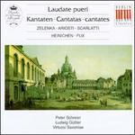 Laudate Pueri: Kantaten