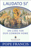 Laudato Si': On Care for Our Common Home