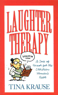 Laughter Therapy - Krause, Tina