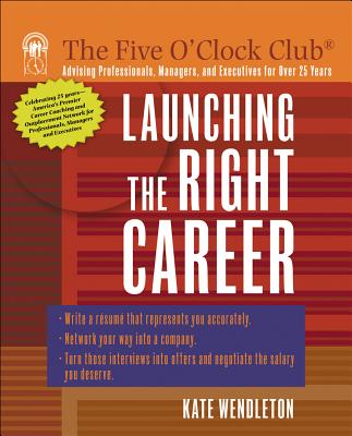 Launching the Right Career - Wendleton, Kate