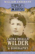 Laura Ingalls Wilder: A Biography