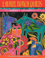 Laurel Burch Quilts: Kindred Creatures