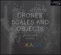 Laurence Crane: Drones, Scales and Objects - Cikada Ensemble