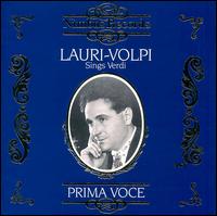 Lauri-Volpi sings Verdi - Elisabeth Rethberg (soprano); Giacomo Lauri-Volpi (tenor); Gino Bechi (baritone); Giuseppe de Luca (baritone);...
