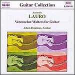Lauro: Venezuelan Waltzes for Guitar