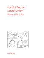 Lauter Linien: Skizzen 1995 - 2003