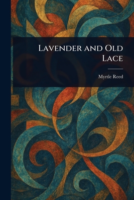 Lavender and Old Lace - Reed, Myrtle