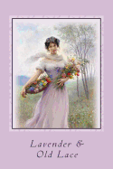 Lavender & Old Lace