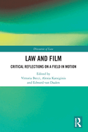 Law and Film: Critical Reflections on a Field in Motion