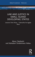 Law and Justice in Small Island Developing States: Lessons from Niue