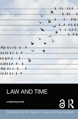 Law and Time - Beynon-Jones, Sian (Editor), and Grabham, Emily (Editor)