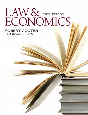 Law & Economics - Cooter, Robert, and Cooter, Jr, and Ulen, Thomas