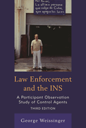 Law Enforcement and the INS: A Participant Observation Study of Control Agents